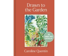 KNYGA Caroline Quentin Quentin Caroline Drawn to the Garden: The Sunday Times Bestseller