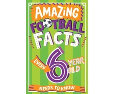 KNYGA Caroline Rowlands Amazing Football Facts Every 6 Year Old Needs to Know