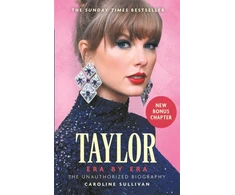 KNYGA Caroline Sullivan Taylor Swift: Era by Era, The Unauthorized Biography (THE SUNDAY TIMES BESTSELLER)