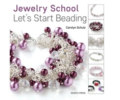 KNYGA Carolyn Schulz Jewelry School: Let's Start Beading