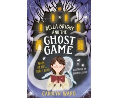 KNYGA Carolyn Ward Bella Bright and the Ghost Game