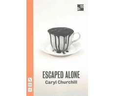 KNYGA Caryl Churchill Escaped Alone