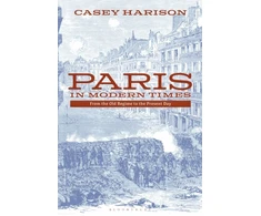 KNYGA Casey Harison Harison, Professor Casey (University of Southern Indiana, USA) Paris in Modern Times: From the Old Regime to the Present Day