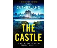 KNYGA Castle, The heart-racing new thriller with an incredible ending from Sunday Times bestseller John Sutherland
