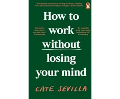 KNYGA Cate Sevilla How to Work Without Losing Your Mind