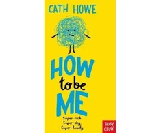 KNYGA Cath Howe Howe Cath How to be Me