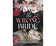 KNYGA Catharina Maura Wrong Bride, The Irresistible Arranged Marriage Romance (The Windsors Book 1)