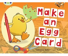 KNYGA Catherine Baker Bug Club Guided Non Fiction Reception Raudona C Make an Egg Card