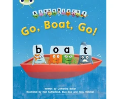KNYGA Catherine Baker Bug Club Phonics - Phase 3 Unit 9: Alphablocks Go, Boat, Go!