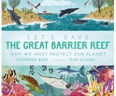 KNYGA Catherine Barr Let's Save the Great Barrier Reef: Why we must protect our planet