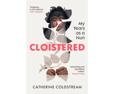 KNYGA Catherine Coldstream Cloistered, My Years as a Nun