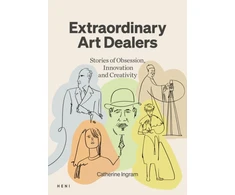 KNYGA Catherine Ingram Extraordinary Art Dealers, Stories of Obsession, Innovation and Creativity