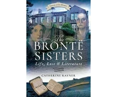 KNYGA Catherine Rayner Bronte Sisters: Life, Loss and Literature