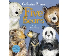 KNYGA Catherine Rayner Five Bears, A Tale of Friendship