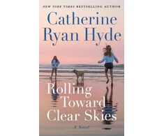 KNYGA Catherine Ryan Hyde Rolling Toward Clear Skies, A Novel