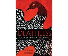 KNYGA Catherynne M Valente Deathless