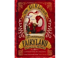 KNYGA Catherynne M Valente Girl Who Circumnavigated Fairyland in a Ship of Her Own Making