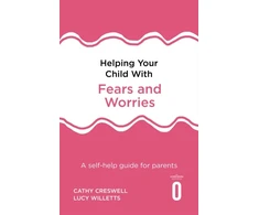 KNYGA Cathy Creswell Helping Your Child with Fears and Worries 2nd Edition