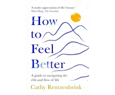 KNYGA Cathy Rentzenbrink How to Feel Better