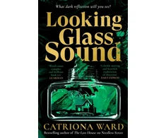 KNYGA Catriona Ward Looking Glass Sound