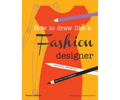 KNYGA Celia Joicey How to Draw Like a Fashion Designer, Inspirational Sketchbooks - Tips from Top Designers