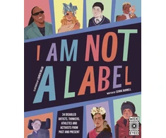 KNYGA Cerrie Burnell I Am Not a Label, 34 disabled artists, thinkers, athletes and activists from past and present
