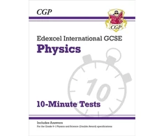 KNYGA Cgp Books Edexcel International GCSE Physics: 10-Minute Tests (with answers)
