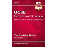 KNYGA Cgp Books GCSE Combined Science: OCR 21st Century Revision Guide - Foundation (with Online Edition)