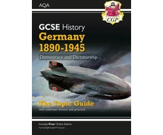 KNYGA Cgp Books GCSE History AQA Topic Revision Guide - Germany, 1890-1945: Democracy and Dictatorship