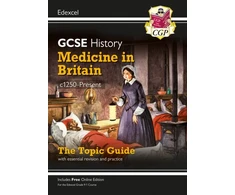KNYGA Cgp Books GCSE History Edexcel Topic Revision Guide - Medicine in Britain, c1250-Present