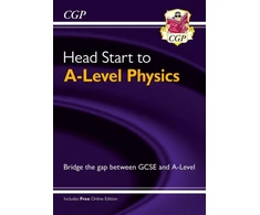 KNYGA Cgp Books Head Start to A-Level Physics (with Online Edition)