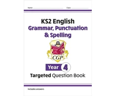 KNYGA Cgp Books KS2 English Year 4 Grammar, Punctuation &amp; Spelling Targeted Question Book (with Answers)