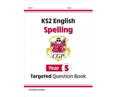 KNYGA Cgp Books KS2 English Year 5 Spelling Targeted Question Book (with Answers)