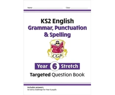 KNYGA Cgp Books KS2 English Year 6 Stretch Grammar, Punctuation &amp; Spelling Targeted Question Book (w/Answers)