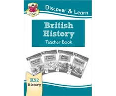 KNYGA Cgp Books KS2 History Discover &amp; Learn: British History Teacher Book (Years 3-6)