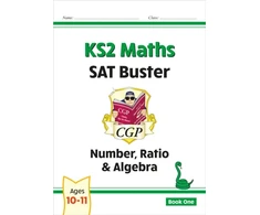 KNYGA Cgp Books KS2 Maths SAT Buster: Number, Ratio &amp; Algebra - Book 1 (for the 2026 tests)