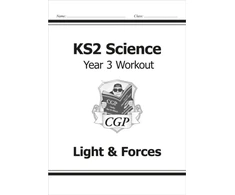 KNYGA Cgp Books KS2 Science Year 3 Workout: Light &amp; Forces