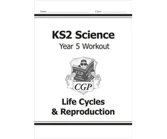 KNYGA Cgp Books KS2 Science Year 5 Workout: Life Cycles &amp; Reproduction