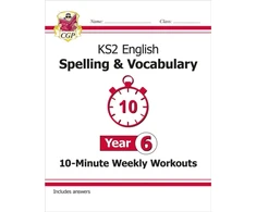 KNYGA Cgp Books KS2 Year 6 English 10-Minute Weekly Workouts: Spelling &amp; Vocabulary