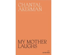 KNYGA Chantal Akerman Akerman Chantal My Mother Laughs