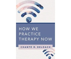 KNYGA Chante D Deloach How We Practice Therapy Now