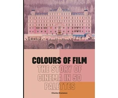 KNYGA Charles Bramesco Colours of Film, The Story of Cinema in 50 Palettes