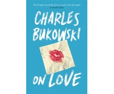 KNYGA Charles Bukowski On Love