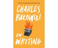 KNYGA Charles Bukowski On Writing