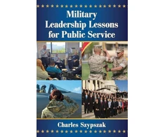 KNYGA Charles Szypszak Military Leadership Lessons for Public Service