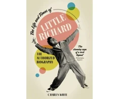 KNYGA Charles White Life and Times of Little Richard, The Authorized Biography