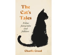 KNYGA Charlie Creed Cat's Tales, Feline Fairytales and Folklore