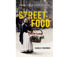 KNYGA Charlie Taverner Street Food, Hawkers and the History of London