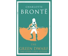 KNYGA Charlotte Bronte Žalias Dwarf and Other Early Fiction
