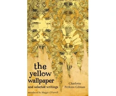 KNYGA Charlotte Perkins Gilman Geltona Wallpaper And Selected Writings